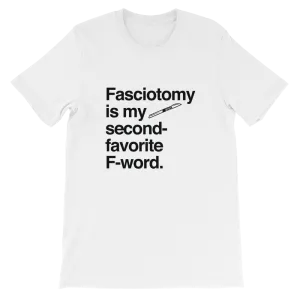 Fasciotomy Is My Favorite F Word Tee - FINAL SALE