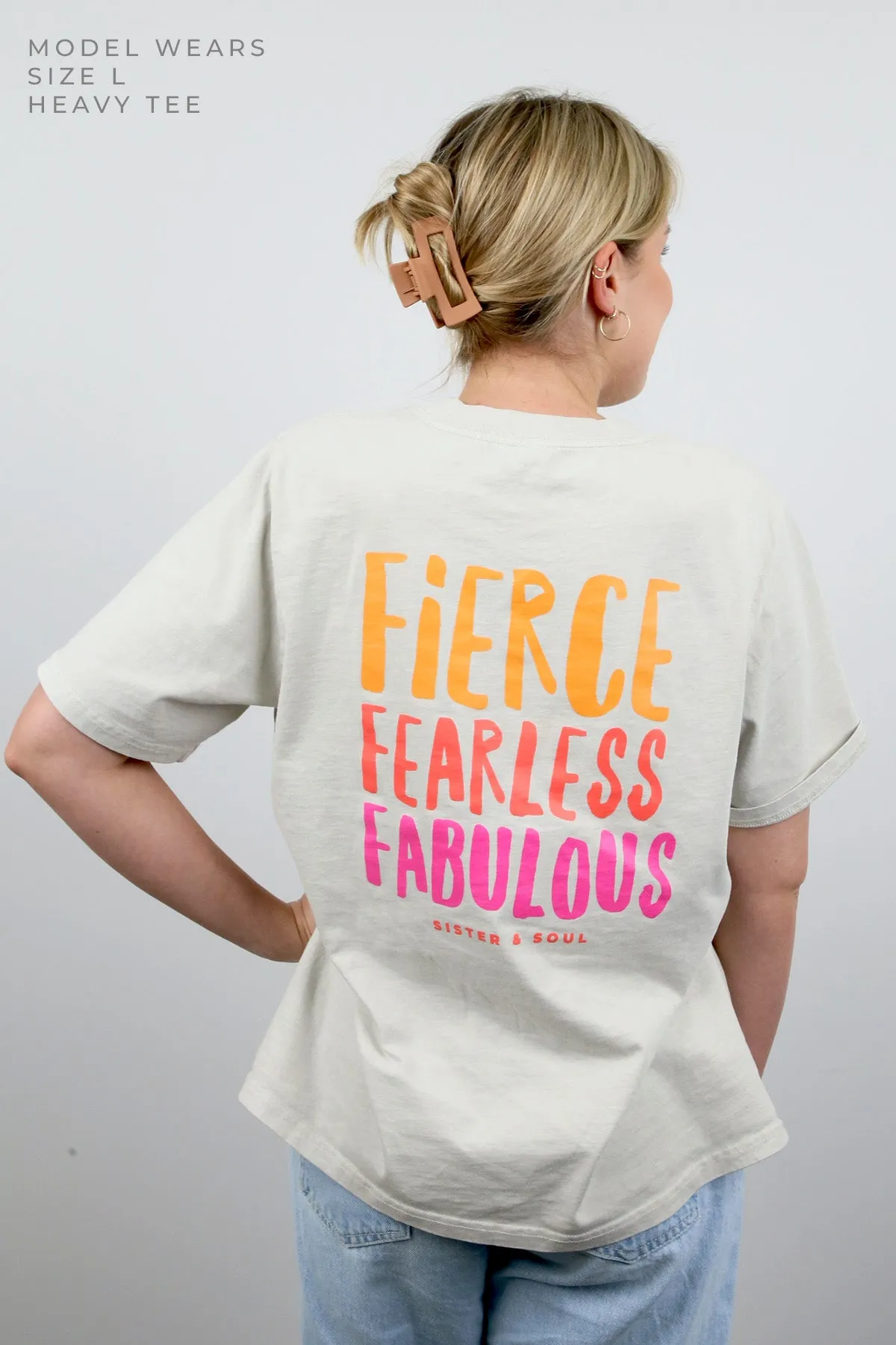 FIERCE FEARLESS FABULOUS - Washed Bone - Heavy Tee